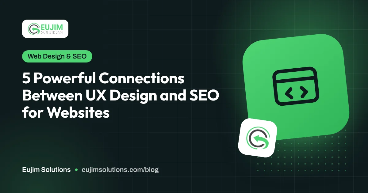 5 Powerful Connections Between UX Design and SEO for Websites