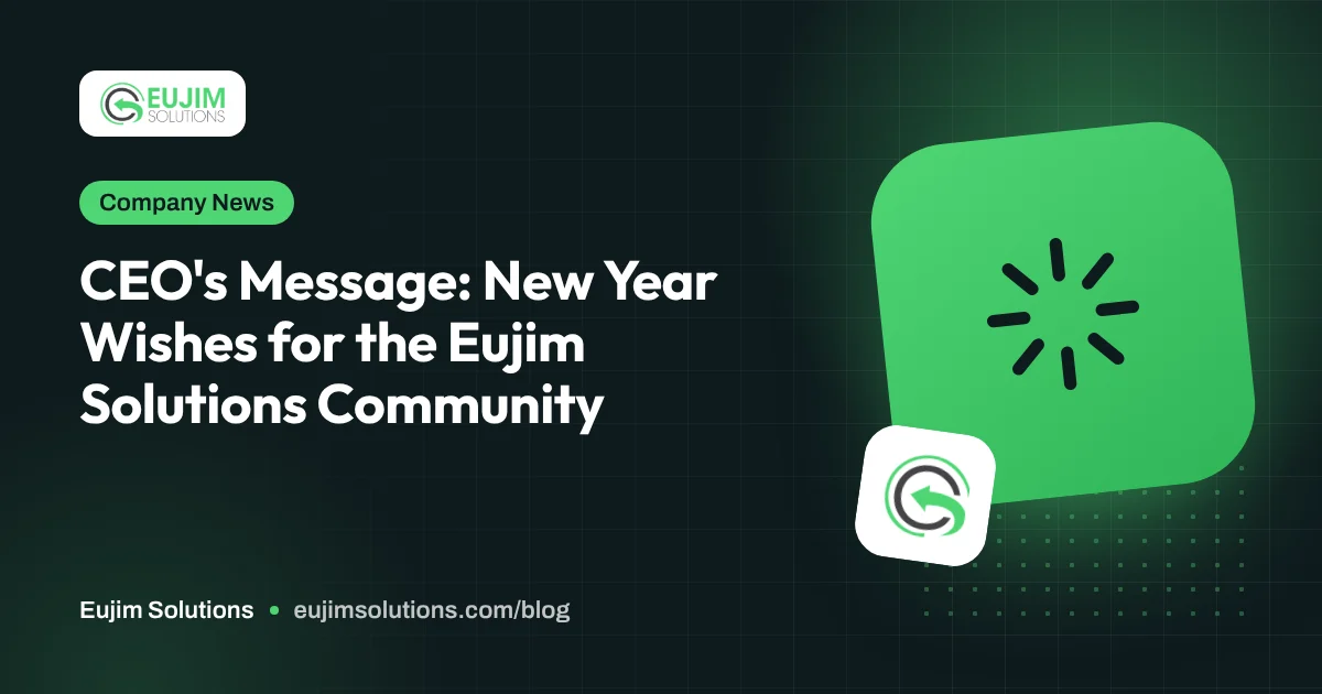 CEO's Message: New Year Wishes for the Eujim Solutions Community