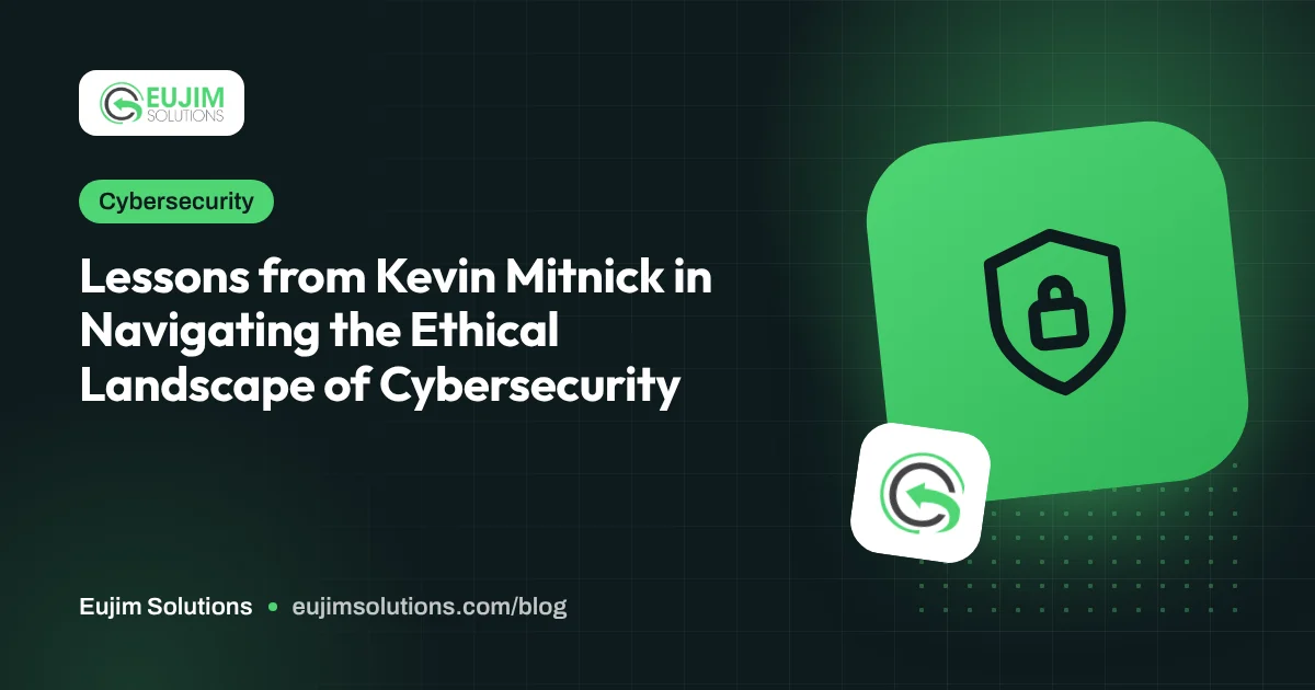 Lessons from Kevin Mitnick in Navigating the Ethical Landscape of Cybersecurity