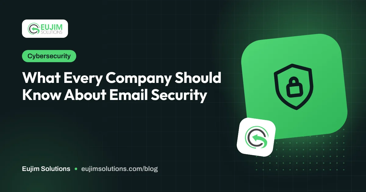 What Every Company Should Know About Email Security