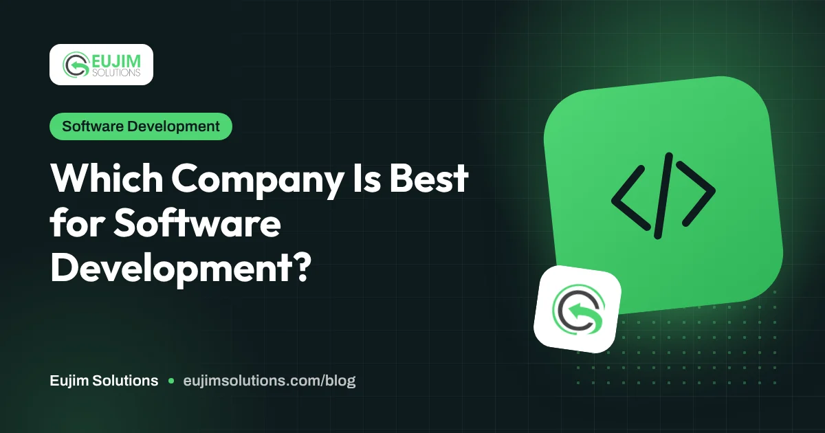 Which Company Is Best for Software Development?
